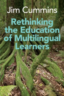 Rethinking the Education of Multilingual Learners: A Critical Analysis of Theoretical Concepts