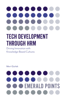 Tech Development through HRM: Driving Innovation with Knowledge-Based Cultures