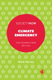 Image for Climate emergency: how societies create the crisis