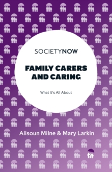 Family Carers and Caring: What It’s All About