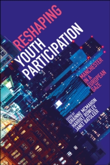 Image for Reshaping youth participation: Manchester in a European gaze