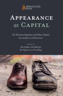 Image for Appearance as Capital: The Normative Regulation of Aesthetic Capital Accumulation and Conversion
