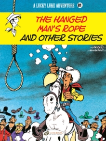 Image for Lucky Luke Vol. 81: The Hanged Man's Rope and Other Stories