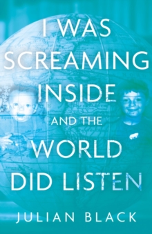 Image for I was screaming inside and the world did listen
