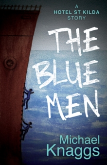 The Blue Men: A Hotel St Kilda Story