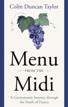 Menu from the Midi: A Gastronomic Journey through the South of France