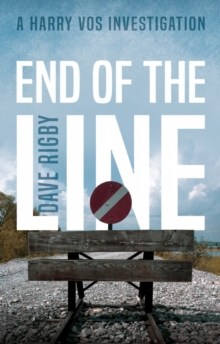 End of The Line: A Harry Vos Investigation