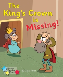 Image for The King's Crown is Missing : Phonics Phase 4