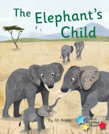 The Elephant’s Child: Phonics Phase 5