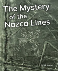 The Mystery of the Nazca Lines - 