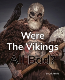 Were The Vikings All Bad? - 