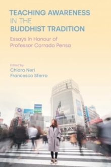 Teaching Awareness in the Buddhist Tradition: Essays in Honour of Professor Corrado Pensa