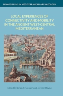 Image for Local Experiences of Connectivity and Mobility in the Ancient West-Central Mediterranean