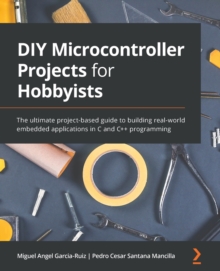 Image for DIY Microcontroller Projects for Hobbyists