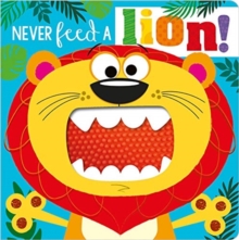 Image for Never feed a lion!
