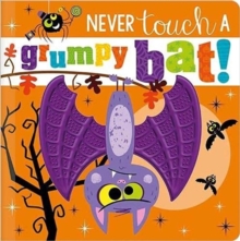 Image for Never Touch a Grumpy Bat!