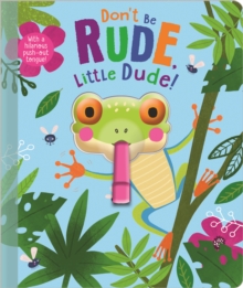 Image for Don't Be Rude, Little Dude!