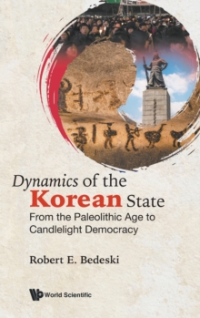 Image for Dynamics Of The Korean State: From The Paleolithic Age To Candlelight Democracy