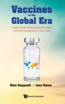 Image for Vaccines In The Global Era: How To Deal Safely And Effectively With The Pandemics Of Our Time