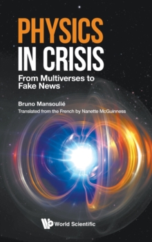 Image for Physics in crisis  : from multiverses to fake news