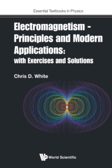 Image for Electromagnetism - Principles And Modern Applications: With Exercises And Solutions
