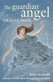 The Guardian Angel Oracle Deck: Includes 72 Cards and a 160-Page Illustrated Book (Deluxe Boxset)