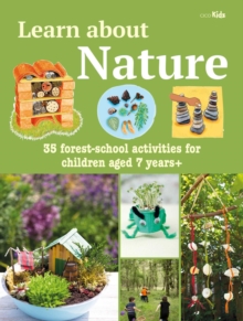 Image for Learn about nature activity book  : 35 forest-school projects and adventures for children aged 7 years+
