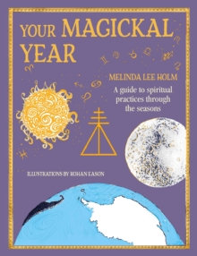 Image for Your magickal year  : transform your life through the seasons of the zodiac