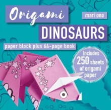 Image for Origami Dinosaurs : Paper Block Plus 64-Page Book