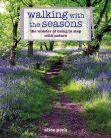 Image for Walking with the seasons  : the wonder of being in step with nature