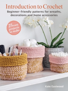 Image for Introduction to Crochet: 25 easy projects to make