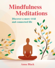 Image for Mindfulness meditations: discover a more vivid and connected life