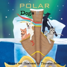 Image for Polar Dogs : Dreams of being on top of the world