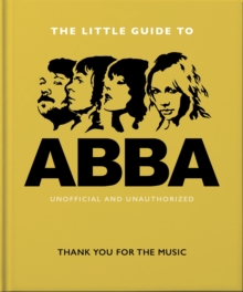 The Little Guide to Abba: Thank You For the Music