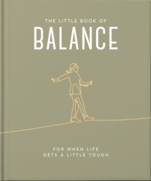 The Little Book of Balance: For when life gets a little tough