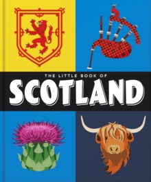 The Little Book of Scotland: Wit, Whisky and Wisdom