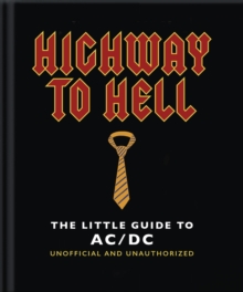 The Little Guide to AC/DC: For Those About to Read, We Salute You!