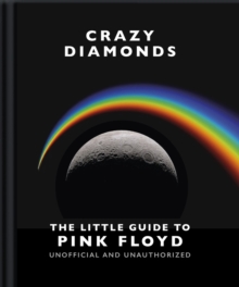 Image for Crazy Diamonds:The Little Guide to Pink Floyd