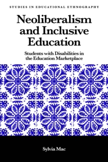 Image for Neoliberalism and inclusive education: students with disabilities in the education marketplace