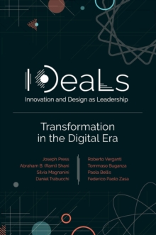 IDeaLs (Innovation and Design as Leadership): Transformation in the Digital Era