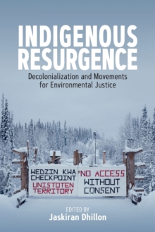 Image for Indigenous resurgence  : decolonialization and movements for environmental justice