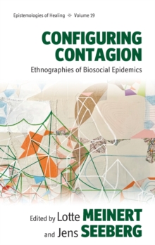 Configuring Contagion: Ethnographies of Biosocial Epidemics