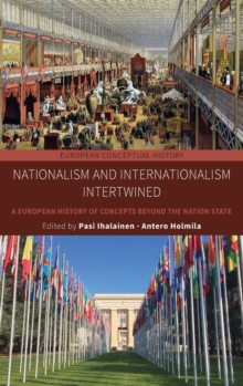 Image for Nationalism and internationalism intertwined  : a European history of concepts beyond nation states
