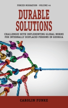 Image for Durable Solutions: Challenges With Implementing Global Norms for Internally Displaced Persons in Georgia