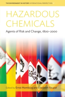 Image for Hazardous chemicals  : agents of risk and change, 1800-2000
