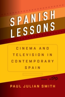 Image for Spanish lessons  : cinema and television in contemporary Spain