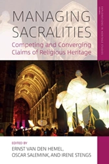 Image for Managing sacralities  : competing and converging claims of religious heritage