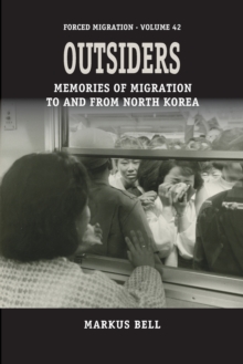 Image for Outsiders  : memories of migration to and from North Korea