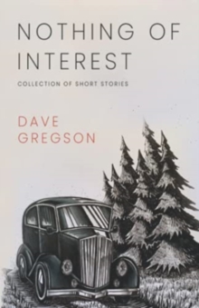 Nothing of Interest: Collection of Short Stories