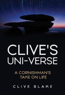 Clive’s Uni-Verse -: A Cornishman’s take on life